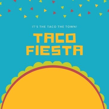 Taco Fiesta on Sunday: July 18th!