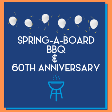 Spring-A-Board BBQ & 60th Anniversary Party!